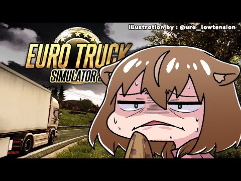 【ETS 2】Truckingggg Time !!!!【Ayunda Risu】