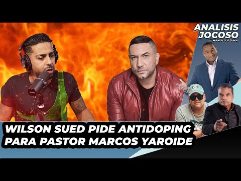 ANALISIS JOCOSO - WILSON SUED PIDE ANTIDOPING PARA PASTOR YAROIDE