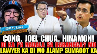 CONG JOEL CHUA, HINAMON NA NI YORME ISKO! SASAMPOLAN KA NA NYA DAW, PATI UNG IBANG TONGRESSMAN!