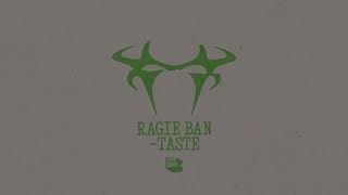 Ragie Ban - Taste [Black Book Records]