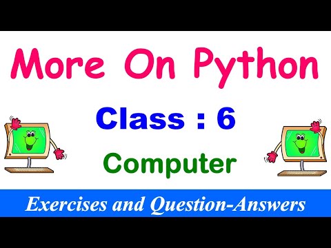 More On Python | Lesson EXERCISES | Class – 6 Computer | Question and Answers | Python Quiz