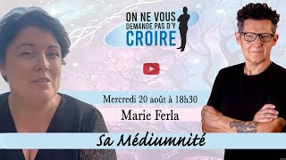 MARIE FERLA : Sa Médiumnité