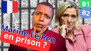 B1 🇫🇷 Les infos en français | ⚖️ Marine Le Pen condamnée | ‼️ Ohlala L'Actu | Cours de français