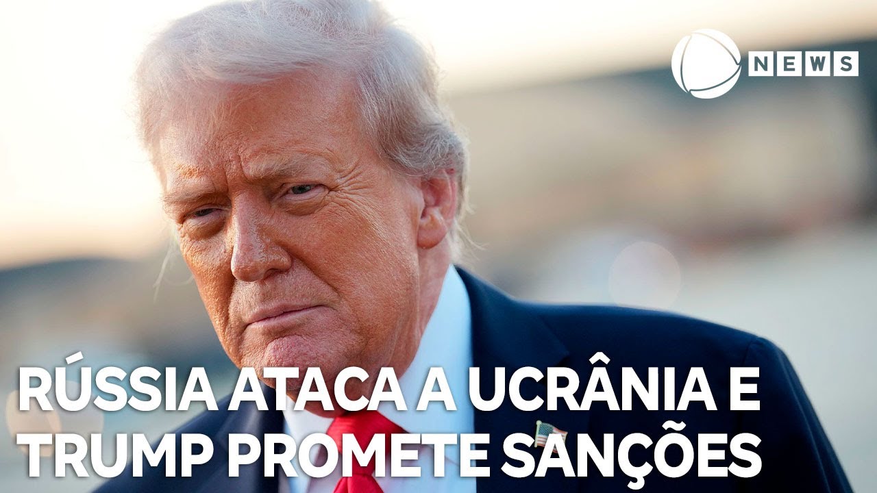 Rússia ataca a Ucrânia e Trump promete novas sanções