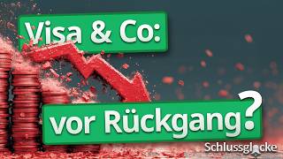 Visa & Co: Rückgang in Sicht? | American Express, Mastercard uvm. | SCHLUSSGLOCKE (182)