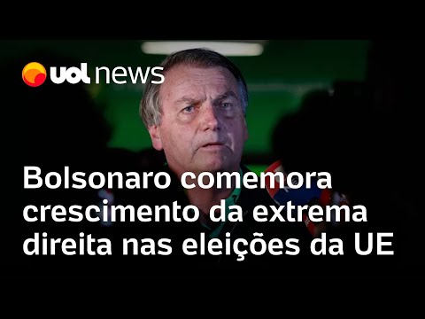 Bolsonaro comemora eleição na UE: 'Establishment está espumando de ódio'