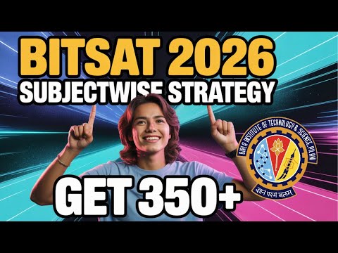BITSAT 2026 Subject wise Strategy to get 350+ | Target BITS Pilani CSE | Complete Analysis