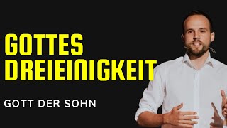 gott der Sohn | Gottes Dreieinigkeit | Manuel Bühler