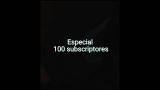 Escial 100 suscriptores 😊