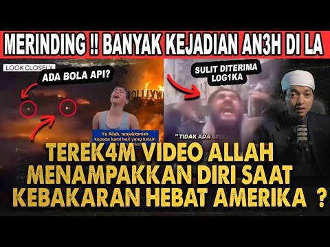 YA ALLAH !! BANYAK KEAN3HAN DI KEBAKARAN LOS ANGELES AMERIKA !! ADA CAMPUR TANGAN TUHAN?