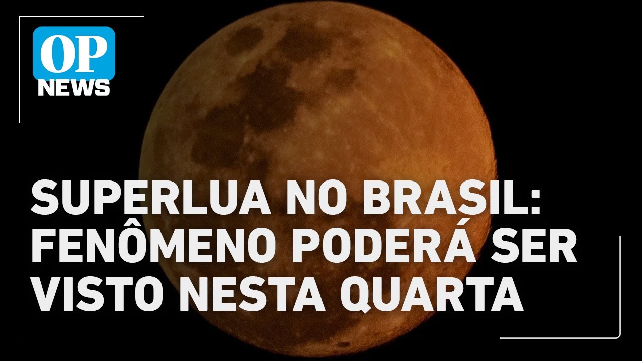 Segunda superlua do ano poderá ser vista no país nesta quarta| O POVO News TV Online Segunda superlua do ano poderá ser vista no país nesta quarta| O POVO News