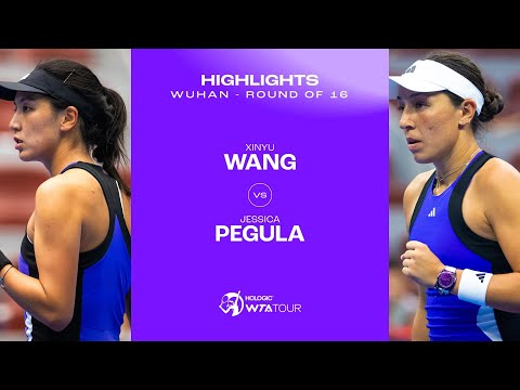 Wang Xinyu vs. Jessica Pegula | 2024 Wuhan Round of 16 | WTA Match Highlights