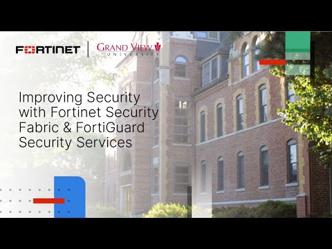 Improving Security with Fortinet Security Fabric & FortiGuard Security Services | Customer Stories