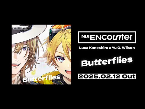 「Butterflies」Teaser【NIJI ENcounter】