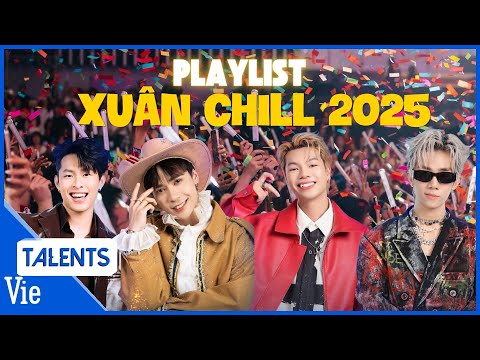 Xuân chill 2025 với chiếc playlist so cool | Quang Hùng MasterD, HURRYKNG, GILL, Coolkid,...