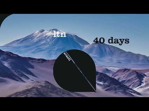 LTN - 40 Days