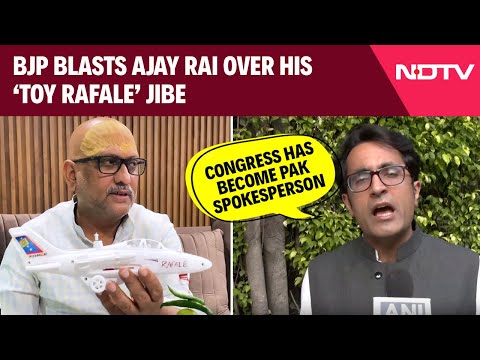 BJP Vs Congress | BJP Blasts UP Congress Chief Ajay Rai Over His ‘Toy Rafale’ Jibe