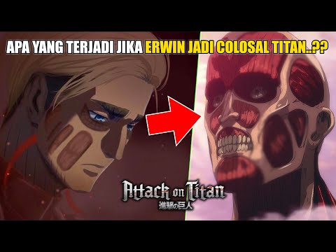 Apa Yang Terjadi Jika  Erwin Yang Terpilih Jadi Pewaris Colosal Titan..??