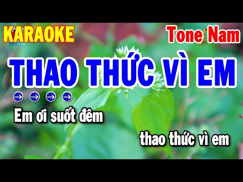 Karaoke Thao Thức Vì Em Tone Nam Nhạc Sống Dễ Hát Nhất 2024 | Thanh Hải