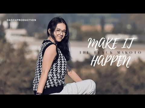 The Black Makoto - Make It Happen (Official Music Video)