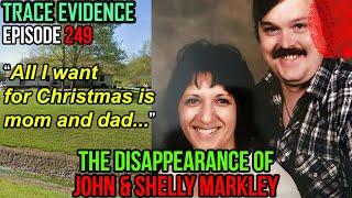 The Disappearance of John & Shelly Markley