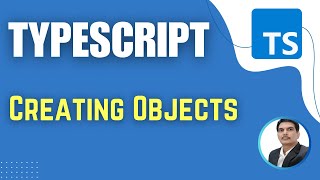 TypeScript for Playwright | TypeScript Objects | Different ways to Create Objects in TS (Session 13)