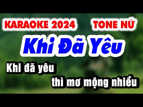 Karaoke KHI ĐÃ YÊU | Tone Nữ Nhạc sống phối mới v2 | Organ 9669