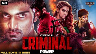 CRIMINAL POWER - Superhit Full Hindi Dubbed Action Movie | Atharvaa, Priya Shankar | South Movie