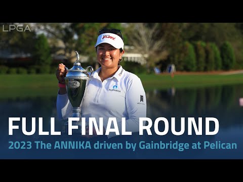 Full Final Round | 2023 The ANNIKA driven by Gainbridge at Pelican