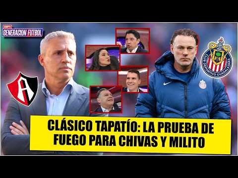 El CLÁSICO TAPATÍO será parteaguas para CHIVAS, se definirá si es CANDIDATO al título | Generación F