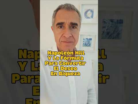 📢 🎬 Napoleón Hill: 5 Pasos Para Convertir el Deseo en Riqueza 💰🔥 ¡Descúbrelos!💡