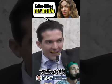 Erika Hilton " FICA TITE NÃO" RUBINHO NUNES MITANDO !