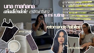Mi rutina de mañana retomando hábitos 🎀🎧⭐️ workout, amor propio, planificación & self-care