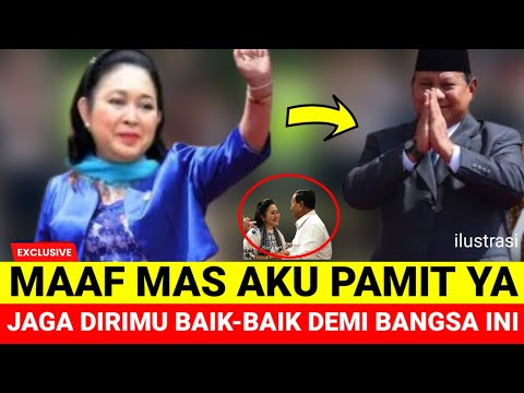 IBU TITIK SUHARTO PAMIT KE PAK PRABOWO SUBIANTO MENGEMBAN TUGAS BANGSA INI JAGA KESEHATAN  YA MAS