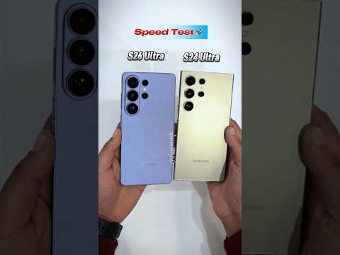 Samsung S26 Ultra Vs S24 Ultra Speed Test