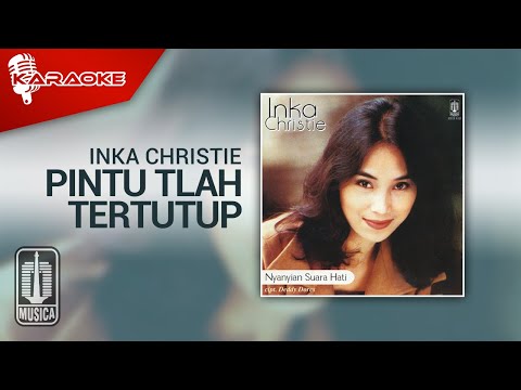 Inka Christie – Pintu Tlah Tertutup (Official Karaoke Video)