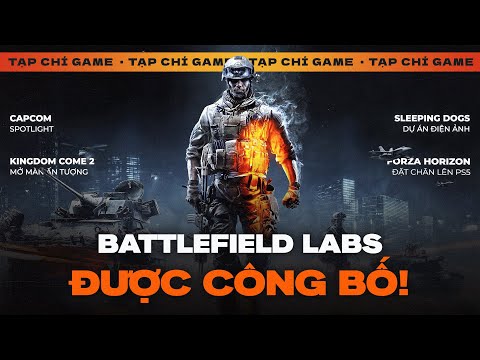 TẠP CHÍ GAME #196| Battlefield Labs! Capcom Spotlight, "Chó Ngủ" Lên Phim & Kingdom Come 2 Ấn Tượng!