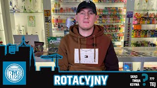 SKĄD TWOJA KSYWA TEJ? - ODC 17 - ROTACYJNY