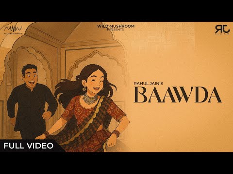 Baawda - Rahul Jain | New Romantic Hindi Song 2025