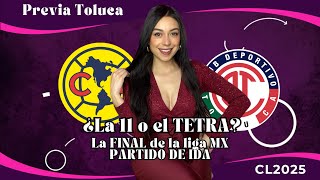 ¿Llegará la 11 o el TETRA? | AMERICA VS TOLUCA | Final liga Mx | Partido de ida