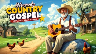 Heavenly Country Gospel You’ll Play Again & Again