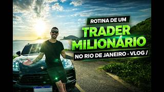 🚀A Rotina REAL de um Trader Milionário no Rio de Janeiro - VLOG