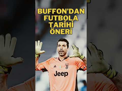 Buffon'dan futbol için tarihi öneri. #buffon #futbol