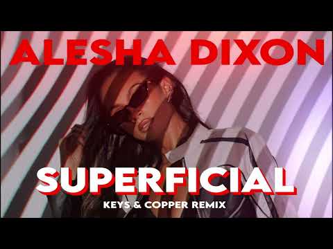 Alesha Dixon - Superficial (Keys & Copper Remix)