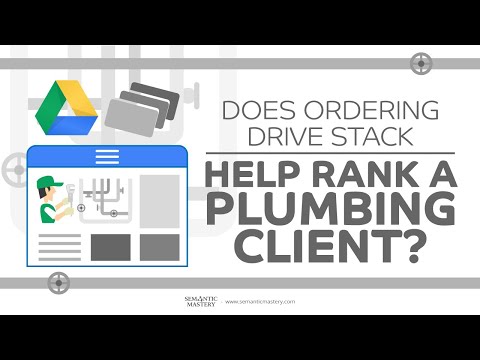 Does Ordering Drive Stack Help Rank A Plumbing Client?