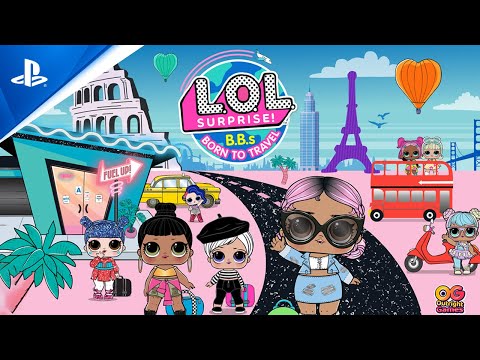 LOL Surprise! B.B.s Born To Travel - Launch Trailer | PS5 & PS4 Games