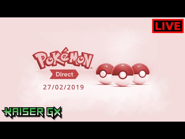 Pokemon Direct - February 27 2019 - Reaction