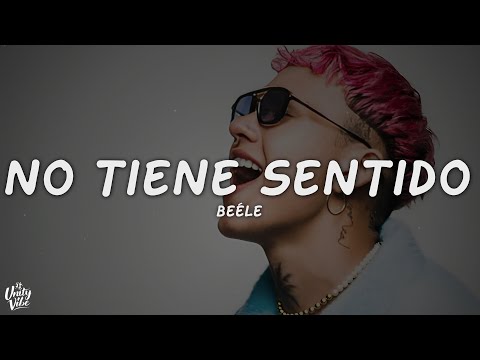 Beéle - No Tiene Sentido (Letra)
