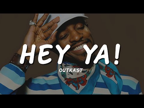 OutKast - Hey Ya! (Lyrics)