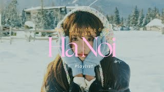 Nhạc Chill Mùa Đông ❄️ Playlist Nhẹ Nhàng Cho Ngày Lạnh | Nghe gì? khi mùa đông đang cận kề